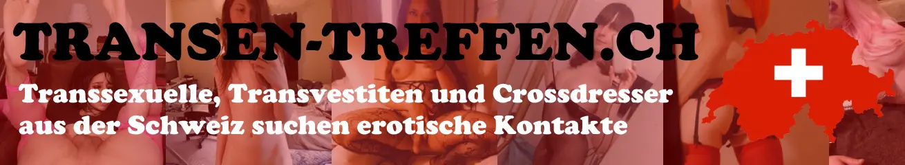 Transen treffen Schweiz | transen-treffen.ch